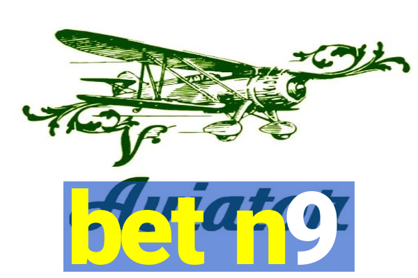 bet n9